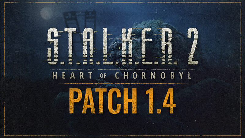  S.T.A.L.K.E.R. 2: Сердце Чернобыля - Патч 1.4