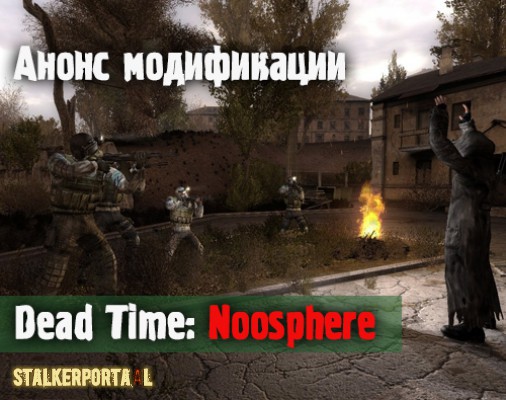  Dead Time: Noosphere - Анонс модификации